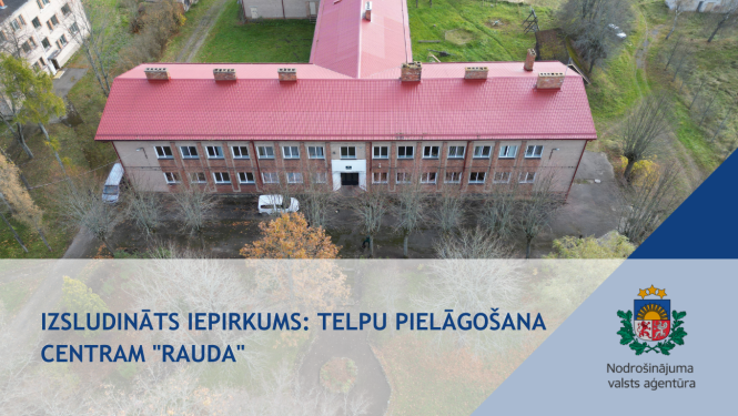 Izsludināts iepirkums: Telpu pielāgošana centram “Rauda”