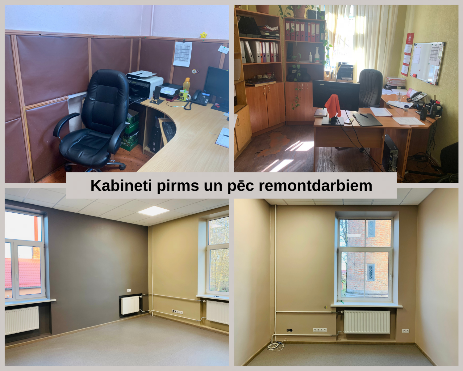 Kabineti pirms un pēc remontdarbiem