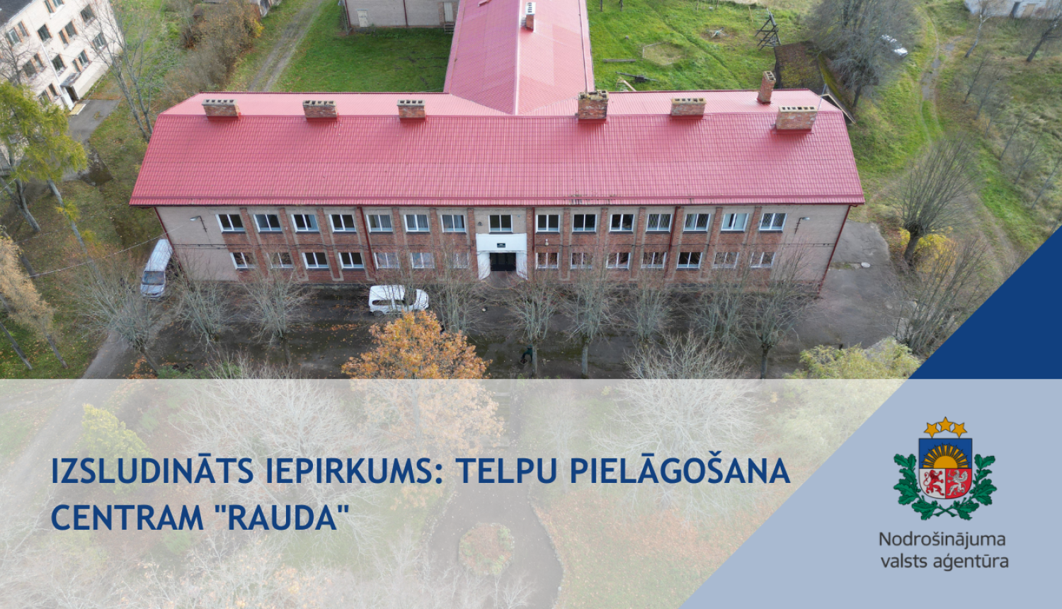 Izsludināts iepirkums: Telpu pielāgošana centram “Rauda”